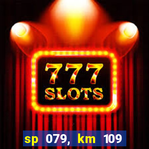 sp 079, km 109 metros 800